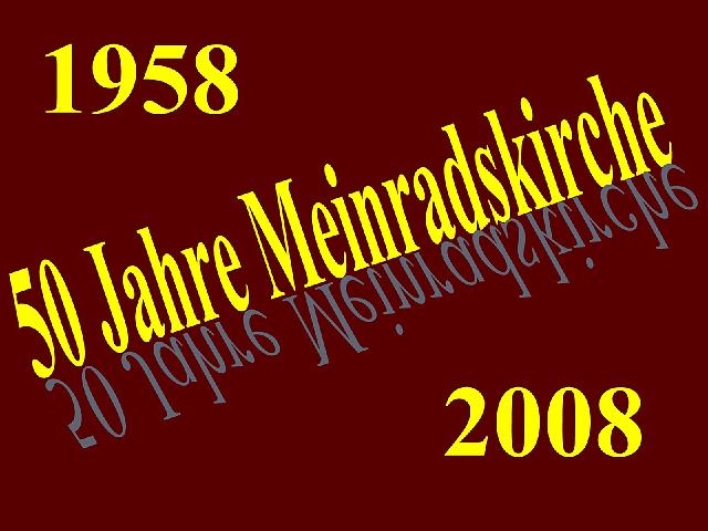 50 Jahre Meinradskirche